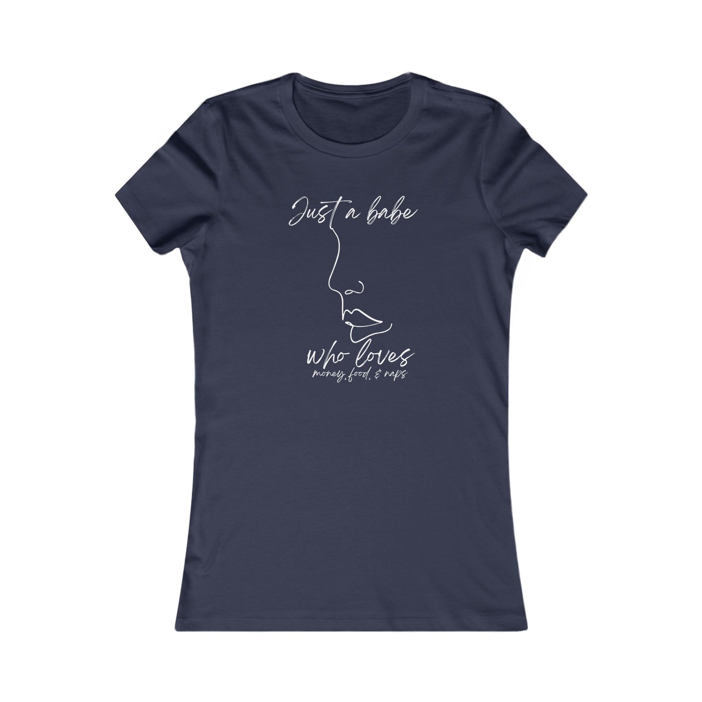 “Just a Babe” - Chic Graphic Tee for Women, Just a Babe Shirt, Casual Fashion Top, Perfect Gift for Her, Everyday Wear, Self-Love Apparel