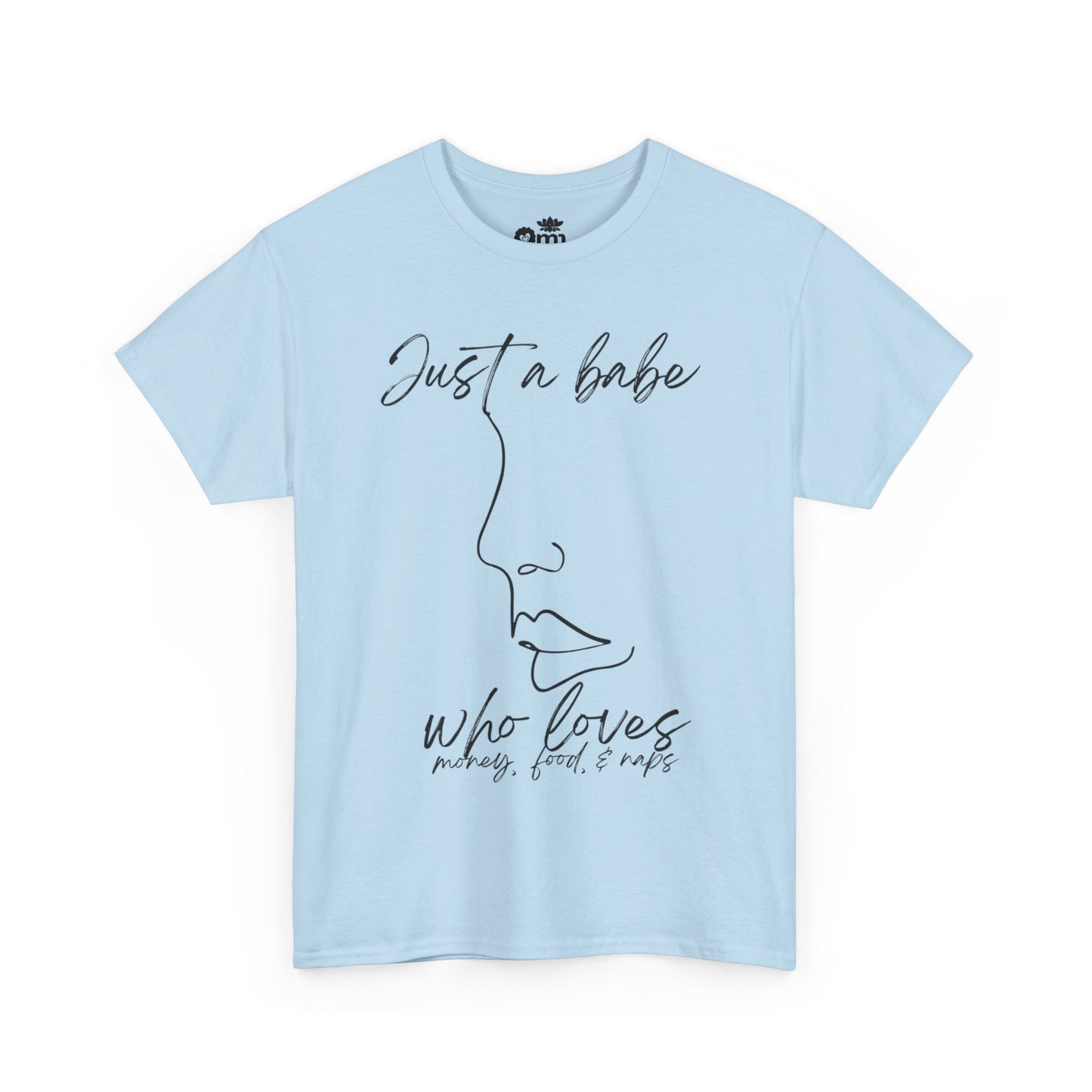 “Just a Babe” | Trendy T-Shirt for Creative Souls