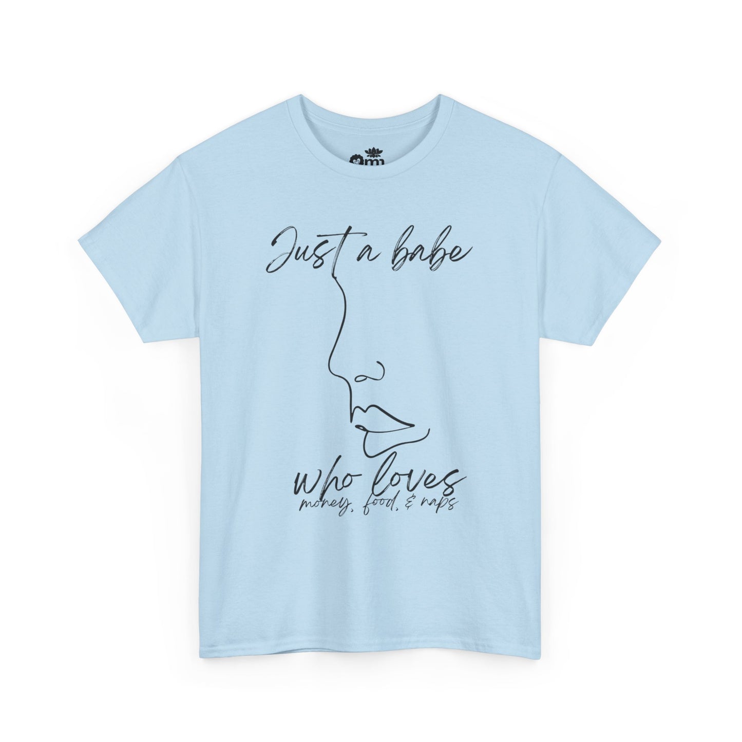 “Just a Babe” | Trendy T-Shirt for Creative Souls