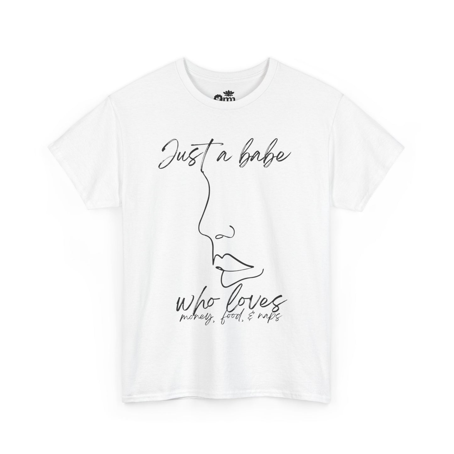 “Just a Babe” | Trendy T-Shirt for Creative Souls