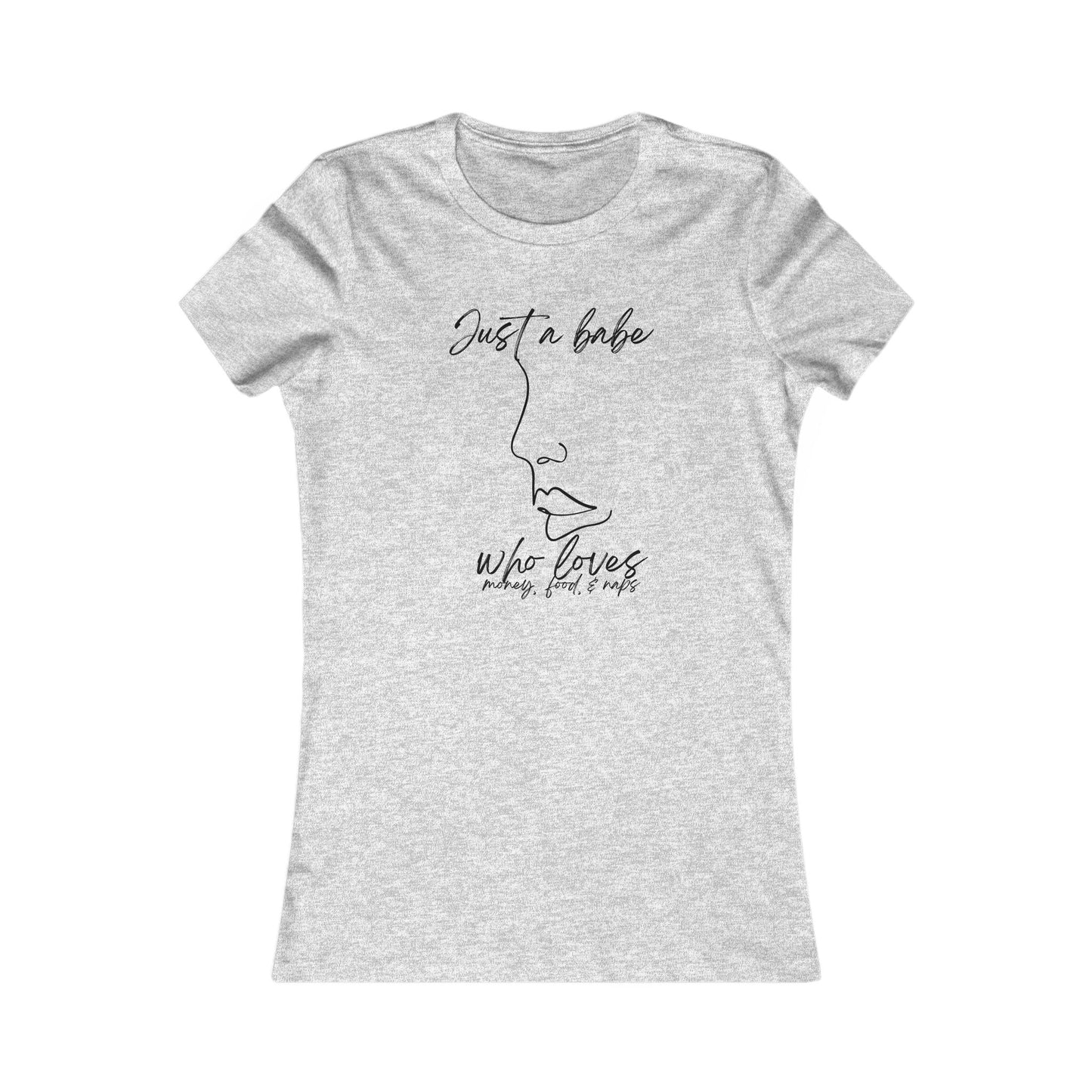“Just a Babe” - Chic Graphic Tee for Women, Just a Babe Shirt, Casual Fashion Top, Perfect Gift for Her, Everyday Wear, Self-Love Apparel