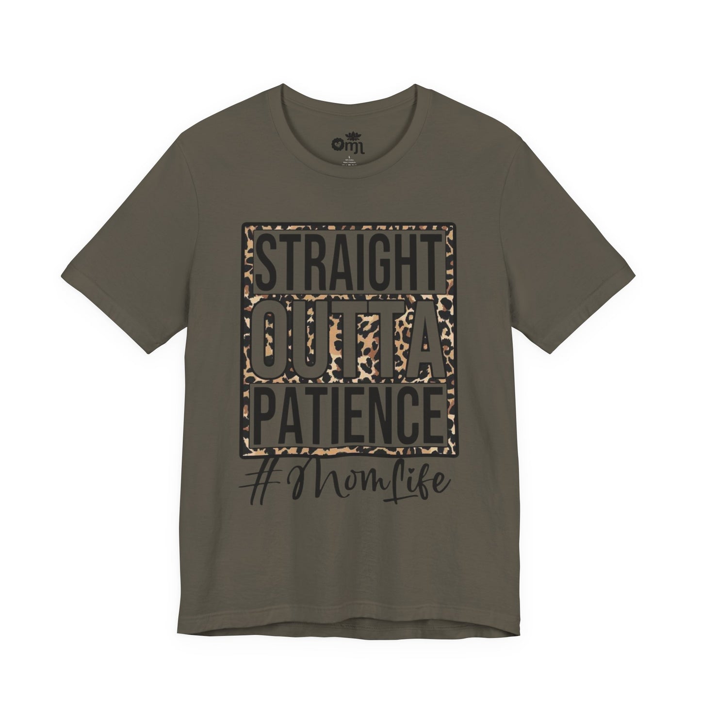 Straight Outta Patience Mom Life T‑Shirt