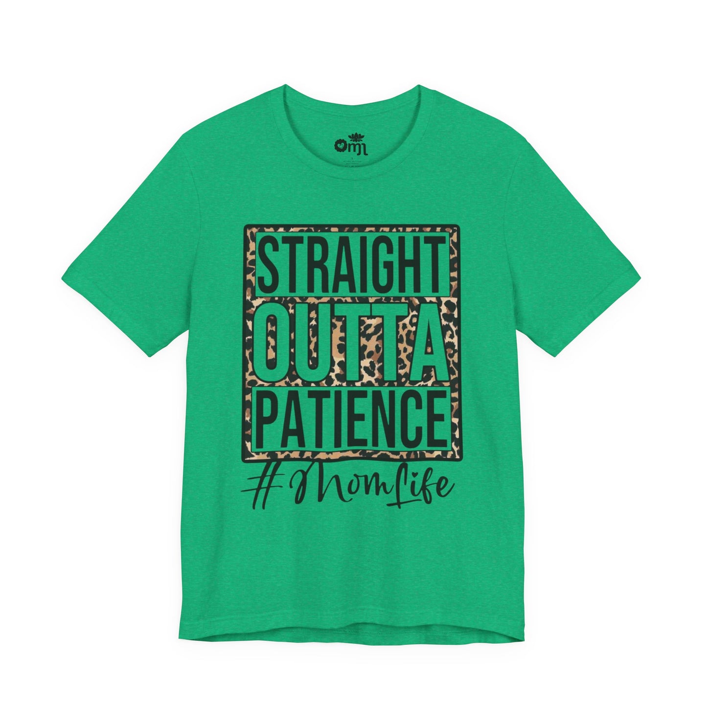 Straight Outta Patience Mom Life T‑Shirt