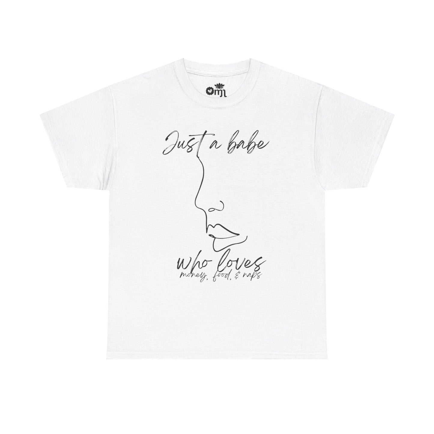 “Just a Babe” | Trendy T-Shirt for Creative Souls