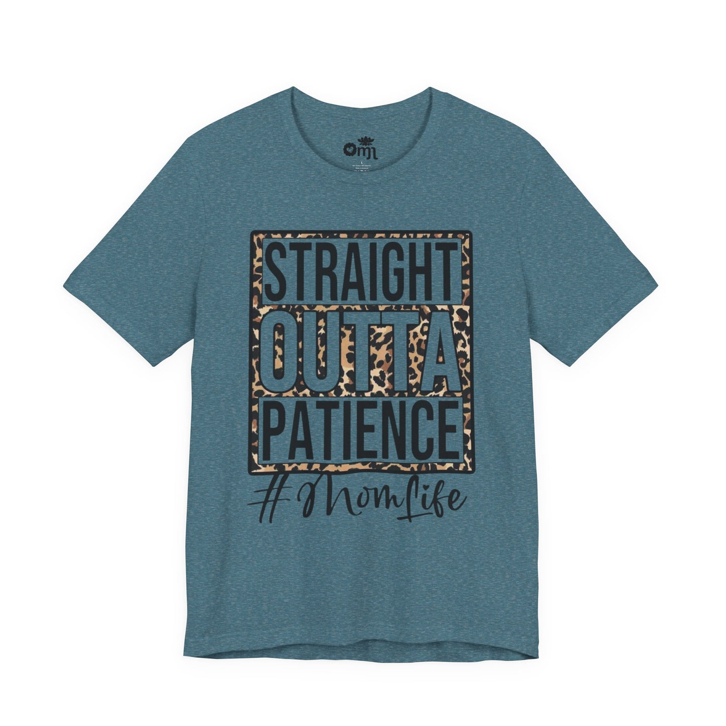 Straight Outta Patience Mom Life T‑Shirt