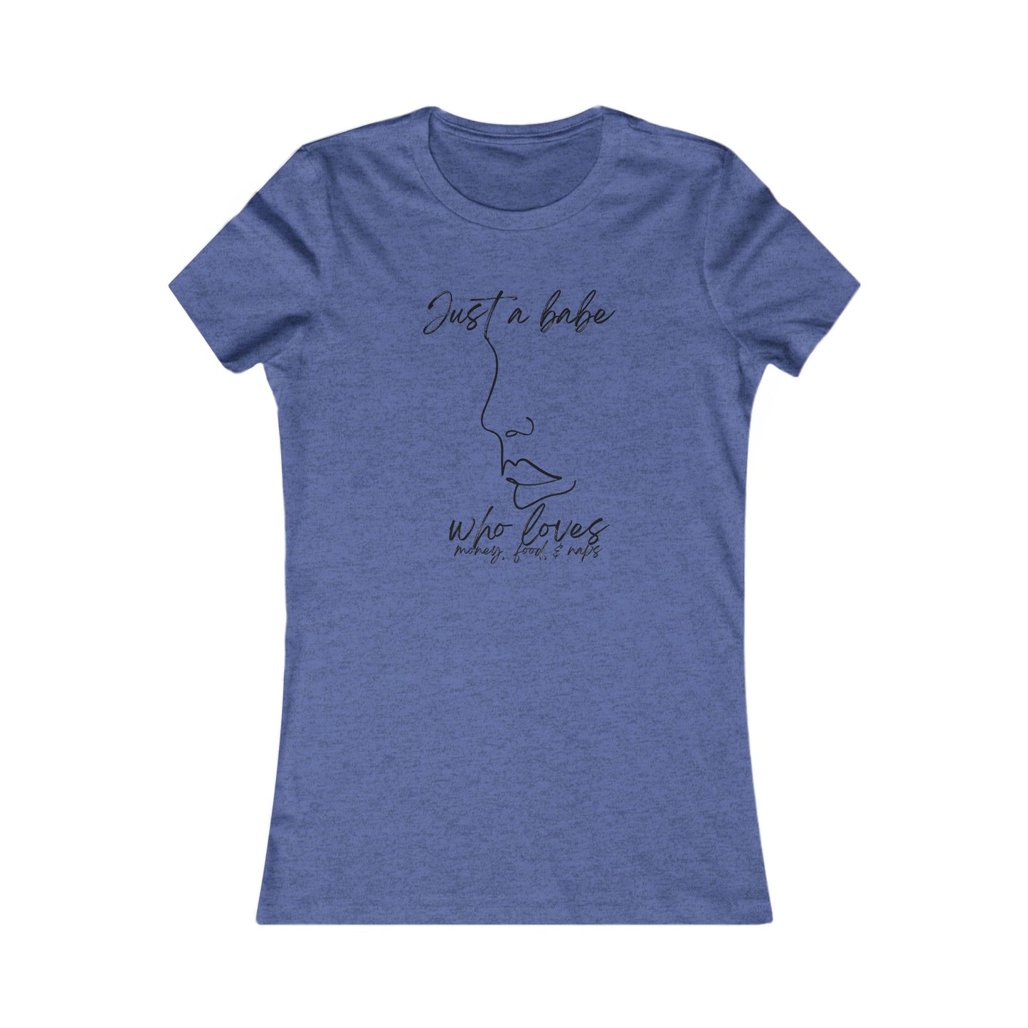 “Just a Babe” - Chic Graphic Tee for Women, Just a Babe Shirt, Casual Fashion Top, Perfect Gift for Her, Everyday Wear, Self-Love Apparel