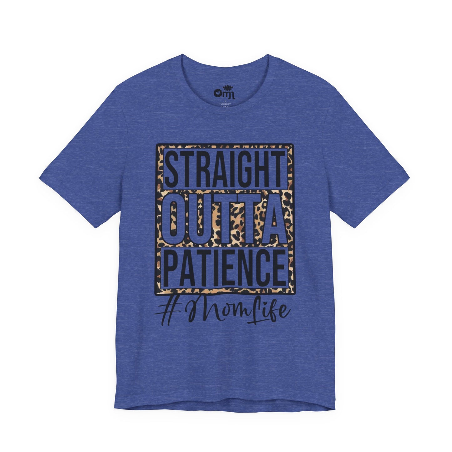 Straight Outta Patience Mom Life T‑Shirt