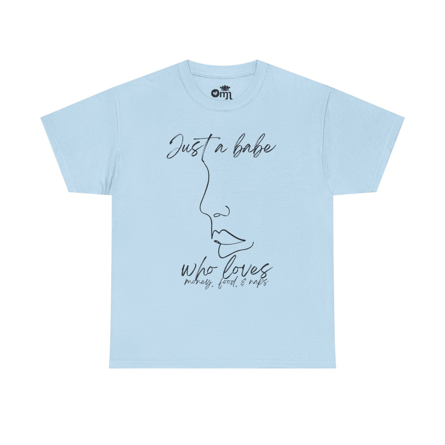 “Just a Babe” | Trendy T-Shirt for Creative Souls