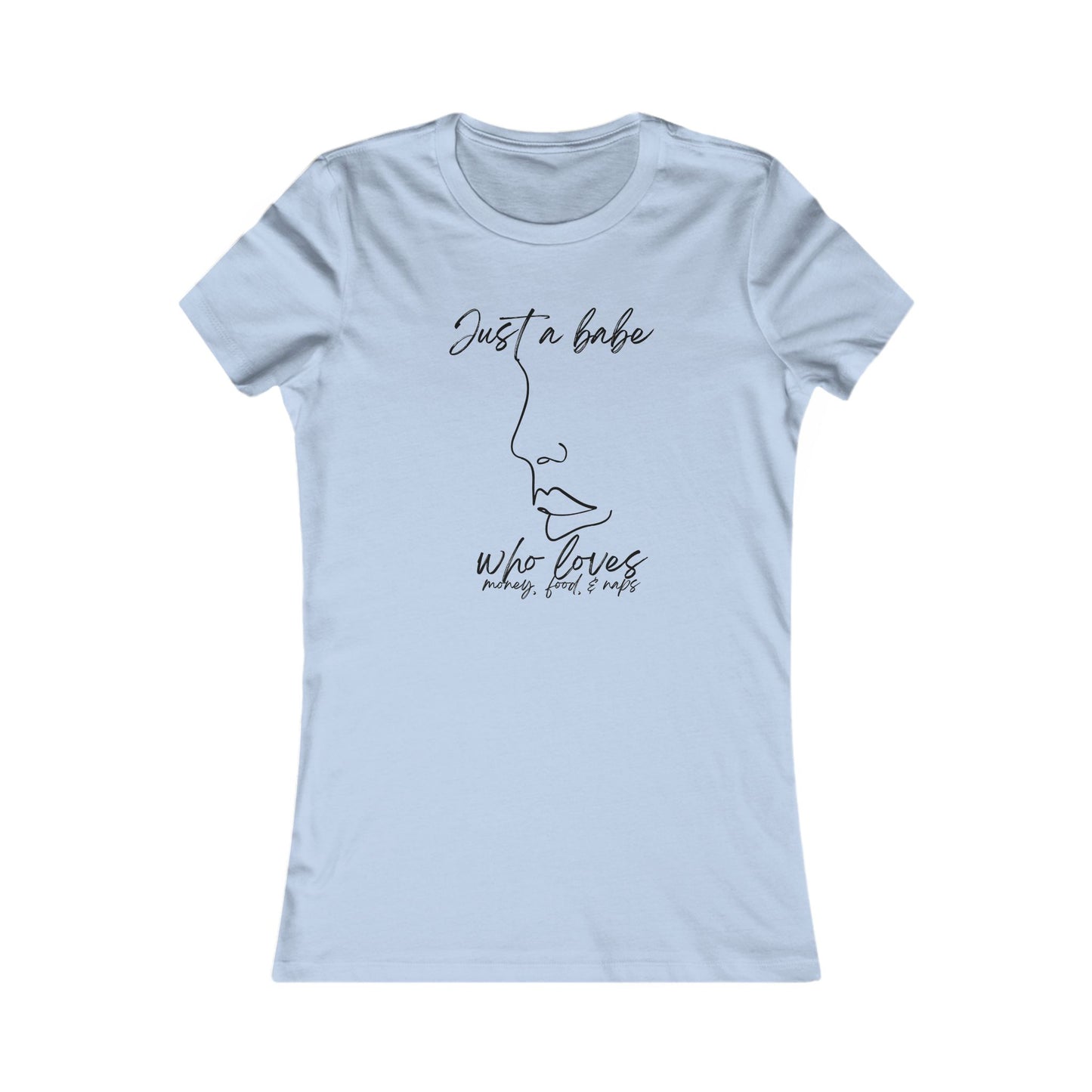 “Just a Babe” - Chic Graphic Tee for Women, Just a Babe Shirt, Casual Fashion Top, Perfect Gift for Her, Everyday Wear, Self-Love Apparel