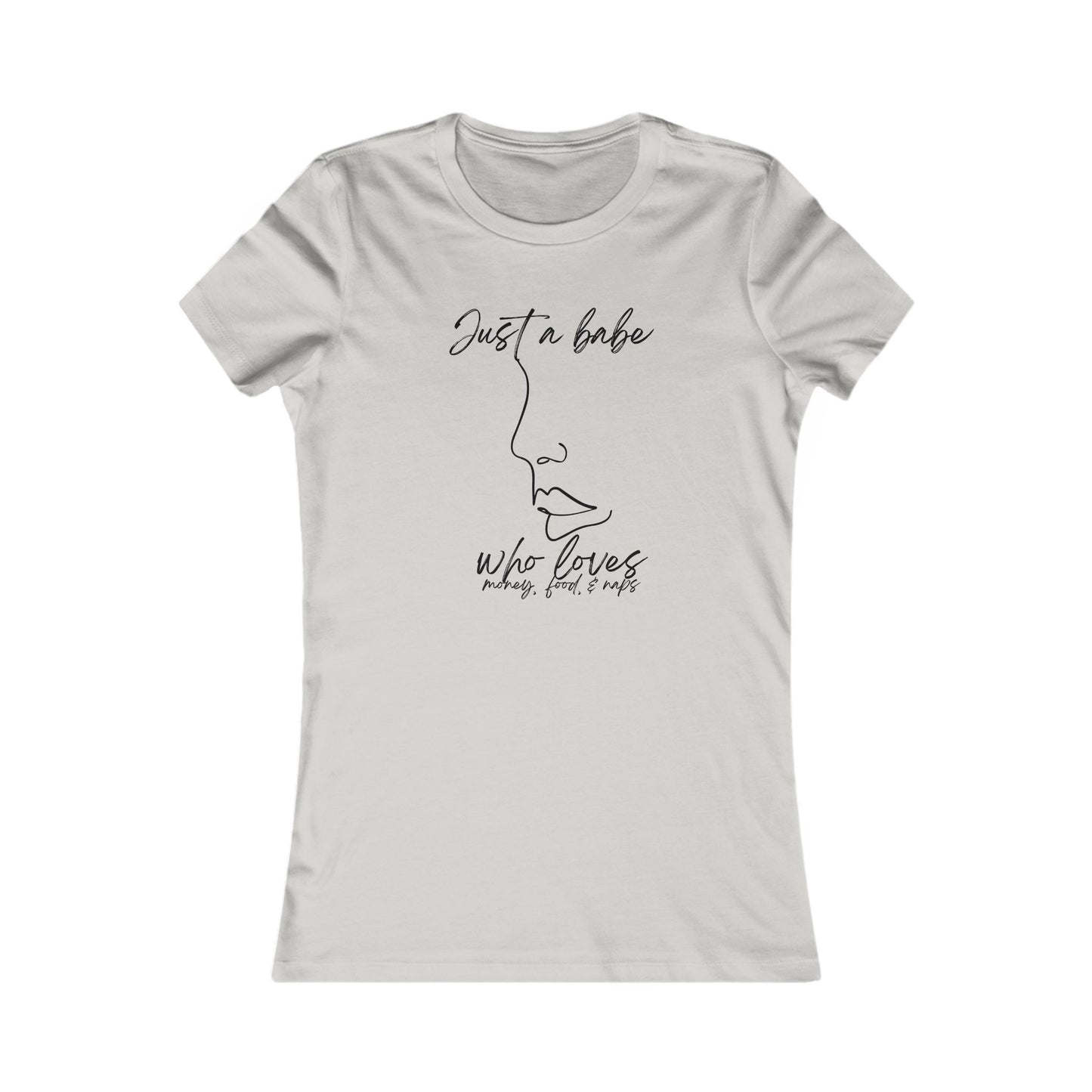 “Just a Babe” - Chic Graphic Tee for Women, Just a Babe Shirt, Casual Fashion Top, Perfect Gift for Her, Everyday Wear, Self-Love Apparel