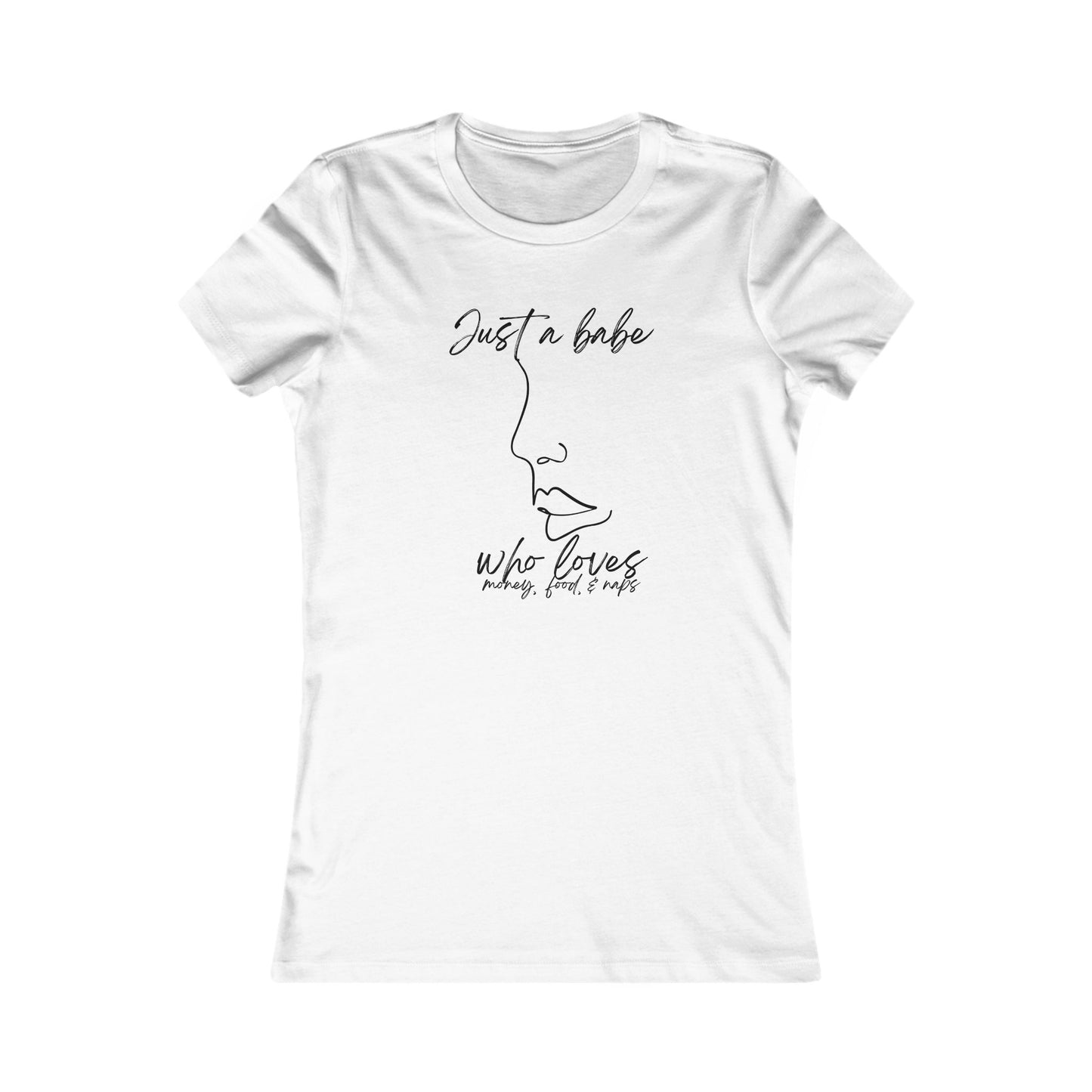“Just a Babe” - Chic Graphic Tee for Women, Just a Babe Shirt, Casual Fashion Top, Perfect Gift for Her, Everyday Wear, Self-Love Apparel