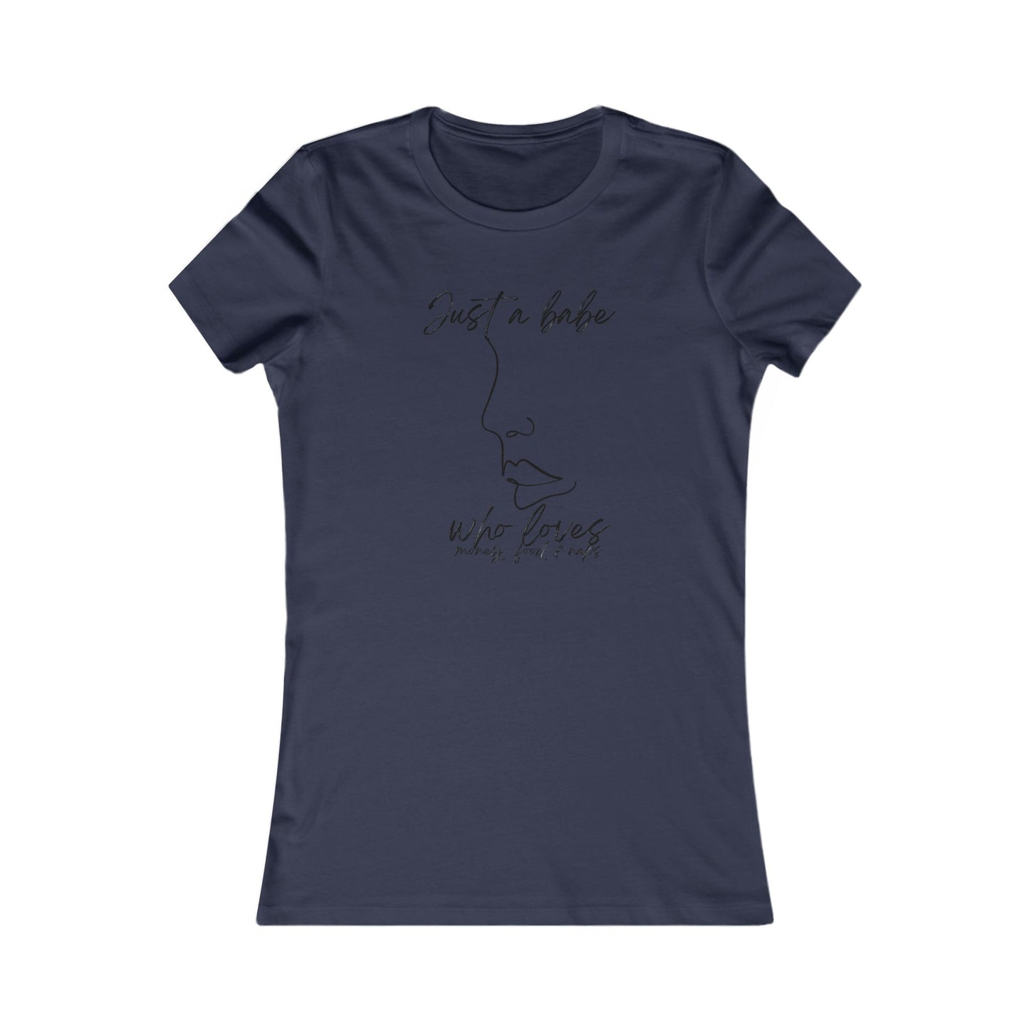 “Just a Babe” - Chic Graphic Tee for Women, Just a Babe Shirt, Casual Fashion Top, Perfect Gift for Her, Everyday Wear, Self-Love Apparel